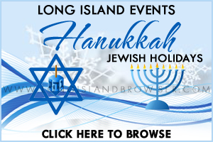 Long Island 2013 Hanukkah Jewish Holidays Events