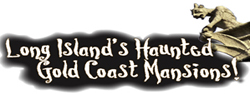 Long Island's Haunted Gold Coast Mansions - Long Island, New York