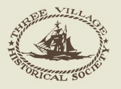 Three Village Historical Society - Long Island, New York