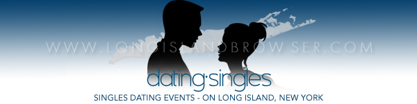 Long Island Singles Dating Events - Speed Parties Sports Shows Adventures