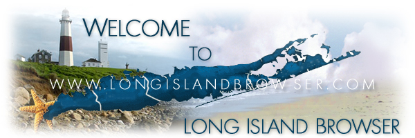 Welcome to the Long Island Browser, Long Island's Premier Online Business Directory