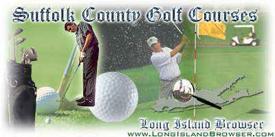 Long Island Golf Courses Golf Golfing Suffolk County Hamptons Long Island New York golf golfing golf courses parks recreation hobby pastime exercise play activities amusement nature Suffolk County Hamptons Long Island New York North Fork South Fork North Shore South Shore.