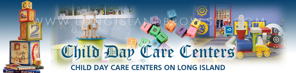 Day Care Centers - Nassau County, Suffolk County, Hamptons, Long Island, New York