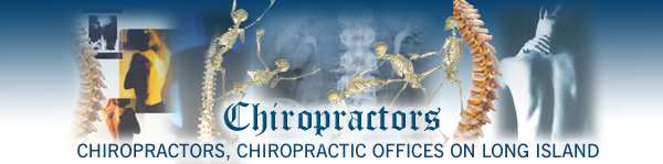 Long Island chiropractor, Long Island chiropractors, chiropractors on Long Island, Contact Reflex Analysis (CRA), Craniopathy (Cranial Sacral Therapy), Soft Tissue Orthopedics (STO) , Sacro-Occipital Technique (SOT), Applied Kinesiology (AK), Bio-Vibrational Therapy, Energetic Therapy, Nassau County chiropractors, chiropractors in Nassau County, Suffolk County chiropractors, chiropractors in Suffolk County, doctors of chiropractic back doctor DC muscle pain neck back ache scoliosis adjustment massage therapy acupuncture massage therapy licensed acupuncturist message therapist sports injuries pregnancy spinal conditions back pain muscle cramp stiffness headache neck spine vertebrae bone nerve head arm leg hip knee elbow ankle shoulder foot lower low upper palmer joint subluxation adjustment health scoliosis sciatica arthritis car accident injury herniated disc degeneration traction degenerative asthma treatment spinal manipulation cervicogenic lumbar herniation MUA manipulation under anesthesia, Nassau County, Suffolk County, Hamptons, Long Island, New York.