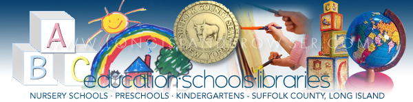 Suffolk County preschools, preschools in Suffolk County, Suffolk County pre-k, pre k in Suffolk County, Suffolk County kindergartens, kindergartens in Suffolk County, Long Island preschools, preschools on Long Island, Long Island pre-k, pre k on Long Island, Long Island kindergartens, kindergartens on Long Island, New York preschools, preschools in New York, New York pre-k, pre k in New York, New York kindergartens, kindergartens in New York, preschools, pre-k, pre k, kindergartens, North Shore, South Shore, North Fork, South Fork, Suffolk County, Hamptons, Long Island, New York.