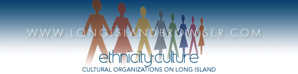 Ethnicity Culture Cultural Organizations - Nassau Suffolk Hamptons Long Island New York