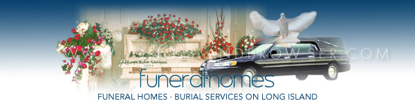 Funeral Homes - Nassau Suffolk Hamptons Long Island New York