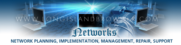 Long Island computer networks, Long Island computer network engineers, Long Island computer network services,  network consultants, network planning, network implementation, network management, network repair, network upgrade, network support, security planning, security implementation, security management, firewall security management, computer network security, secure networked systems development, networking computer service company, computer networking, computer networks, computer networking service.