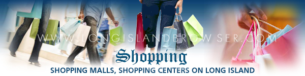 Shopping malls and shopping centers in Nassau County and Suffolk County, Long Island, New York