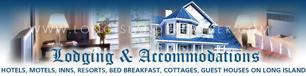 Long Island Lodging and Accommodations