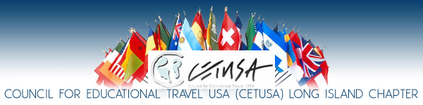 Council for Educational Travel USA CETUSA Long Island Chapter Cultural Organization New York