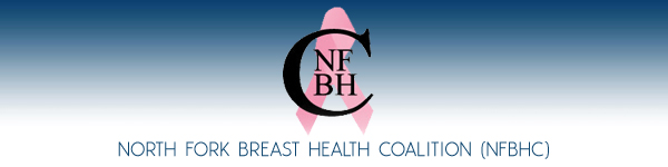 North Fork Breast Health Coalition (NFBHC) - Long Island Chapter