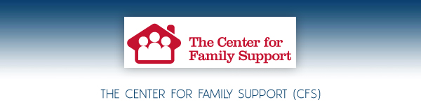 The Center For Family Support (CFS) - Long Island, New York