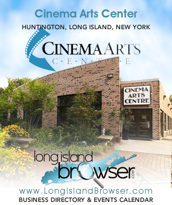 Cinema Arts Centre - Huntington, Long Island, New York