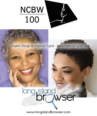 The National Coalition of 100 Black Women Long Island Chapter is a non-profit organization, whose vision is the full participation of Black women in the mainstream of Long Island economy.