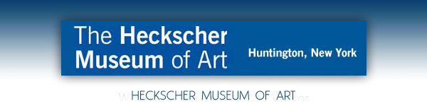 Heckscher Museum of Art - Presentation of Great Art and Art Education Programs - Huntington Suffolk County Long Island New York