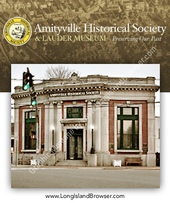 Amityville Historical Society Lauder Museum - A Must See Historical Collection of Interest to All Ages - Amityville Nassau County Long Island New York