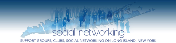 Long Island Singles Social Networking - Support Groups Clubs Social Networks