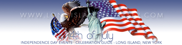 4th Fourth of July Independence Day Events Fireworks Celebration Veterans Events on Long Island New York