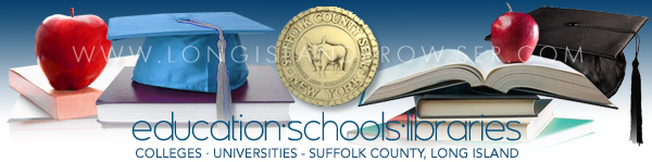 Suffolk County Colleges Universities - Education Suffolk County, Long Island, New York