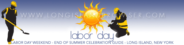 Long Island Labor Day Weekend Events - End of Summer Celebrations Long Island New York